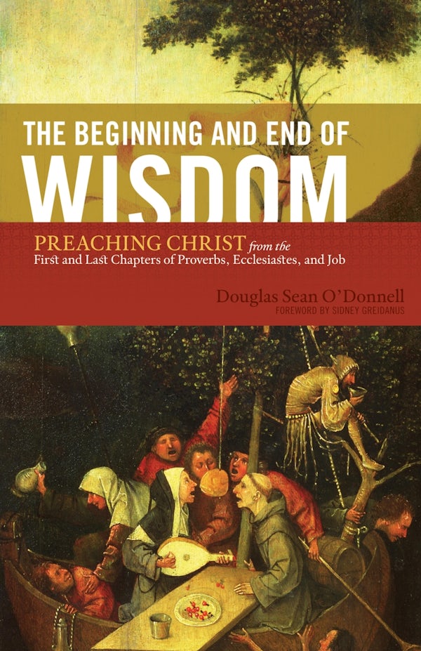 Cover image for The Beginning and End of Wisdom, isbn: 9781433523342