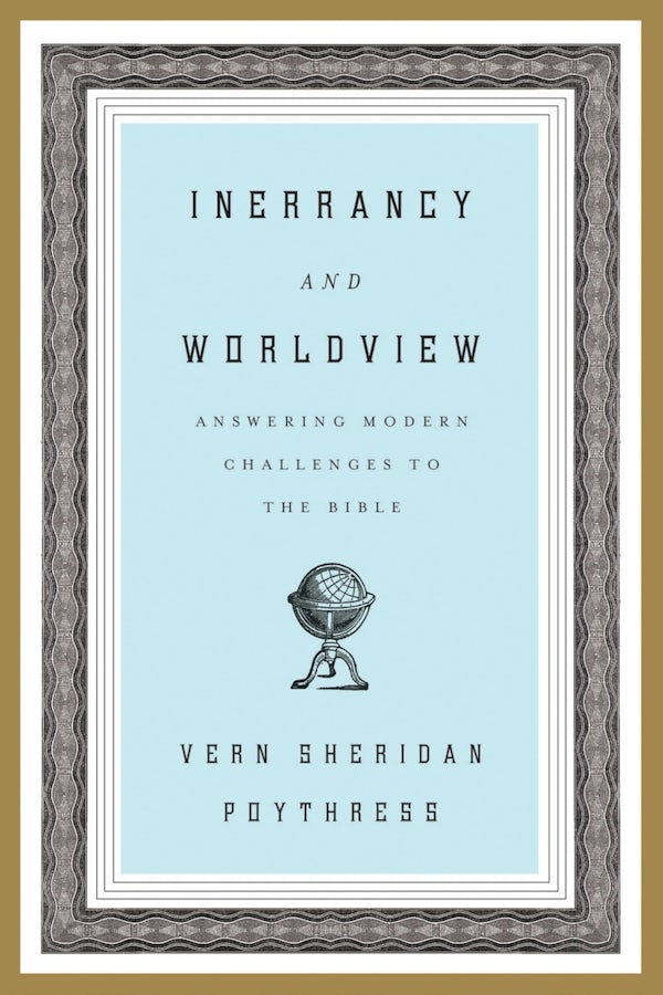 Cover image for Inerrancy and Worldview, isbn: 9781433523878