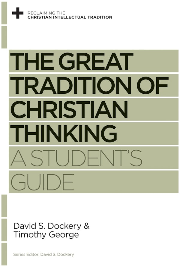 Cover image for The Great Tradition of Christian Thinking, isbn: 9781433525131