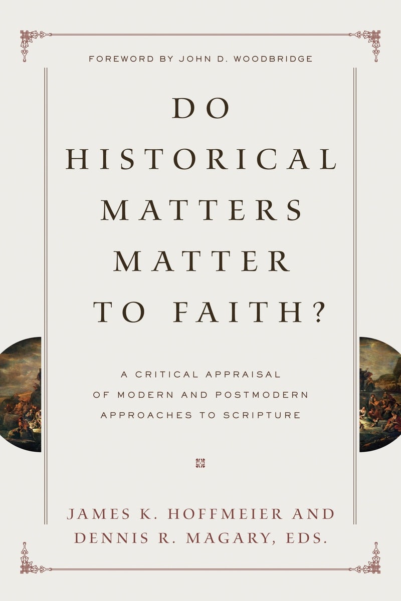 Cover image for Do Historical Matters Matter to Faith?, isbn: 9781433525711