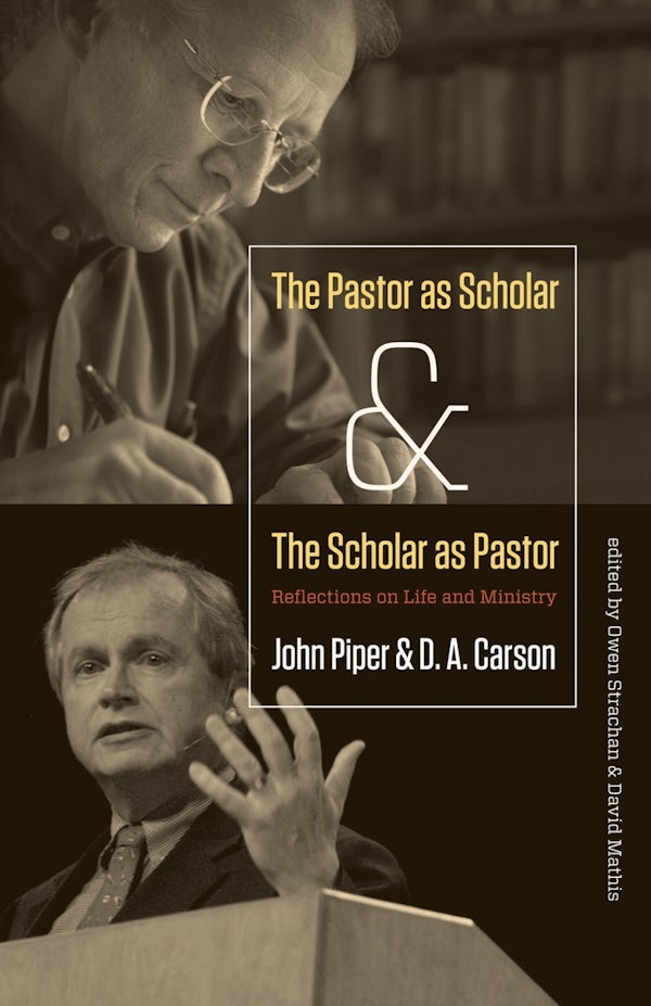 Cover image for The Pastor as Scholar and the Scholar as Pastor, isbn: 9781433526473