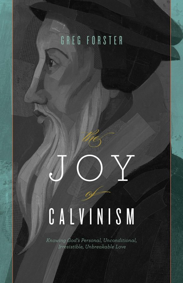 Cover image for The Joy of Calvinism, isbn: 9781433528347