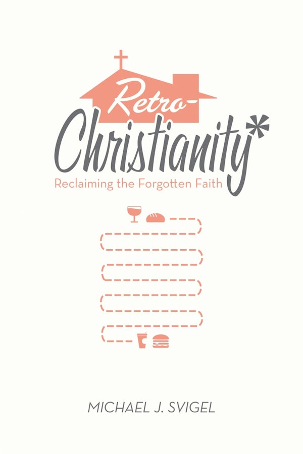 Cover image for Retrochristianity, isbn: 9781433528484