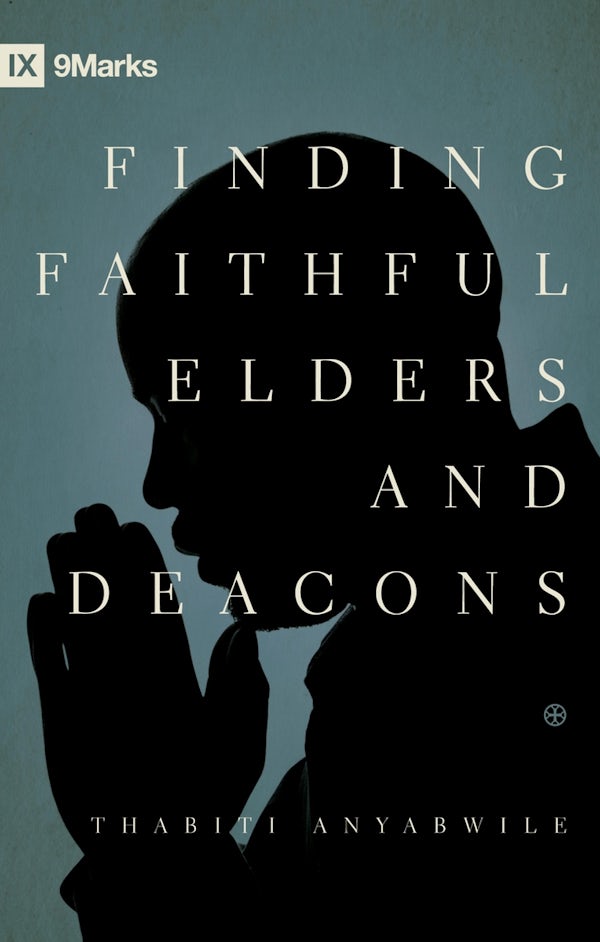 Cover image for Finding Faithful Elders and Deacons, isbn: 9781433529924