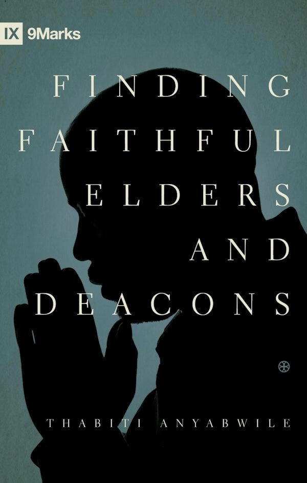 Cover image for Finding Faithful Elders and Deacons, isbn: 9781433529924