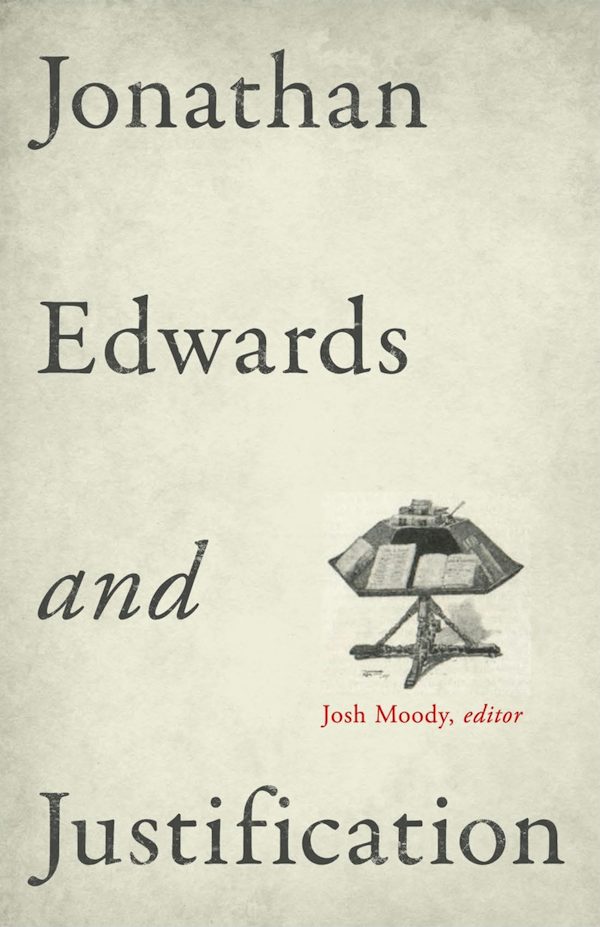 Cover image for Jonathan Edwards and Justification, isbn: 9781433532931