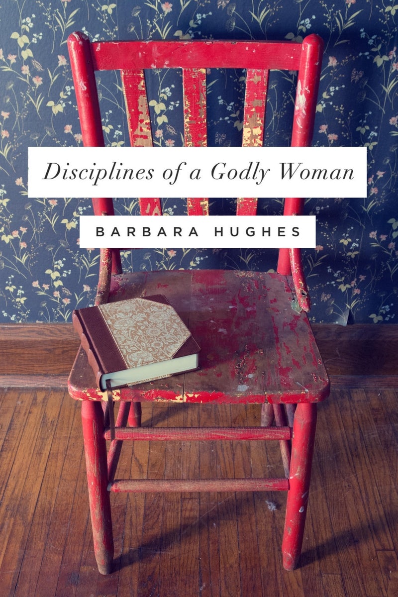 Cover image for Disciplines of a Godly Woman, isbn: 9781433537912