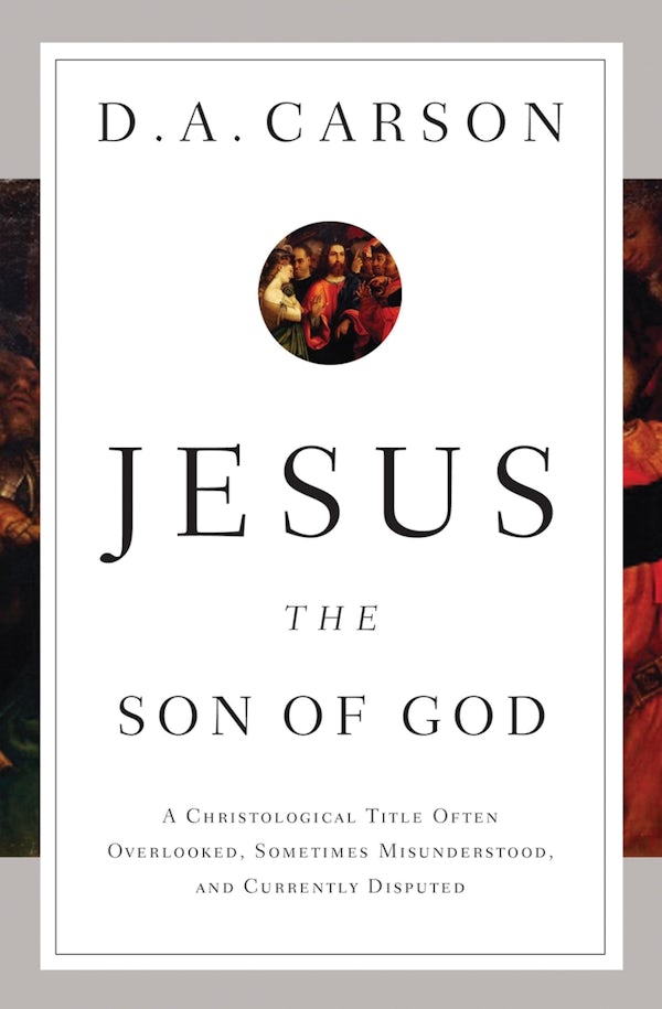 Cover image for Jesus the Son of God, isbn: 9781433537967