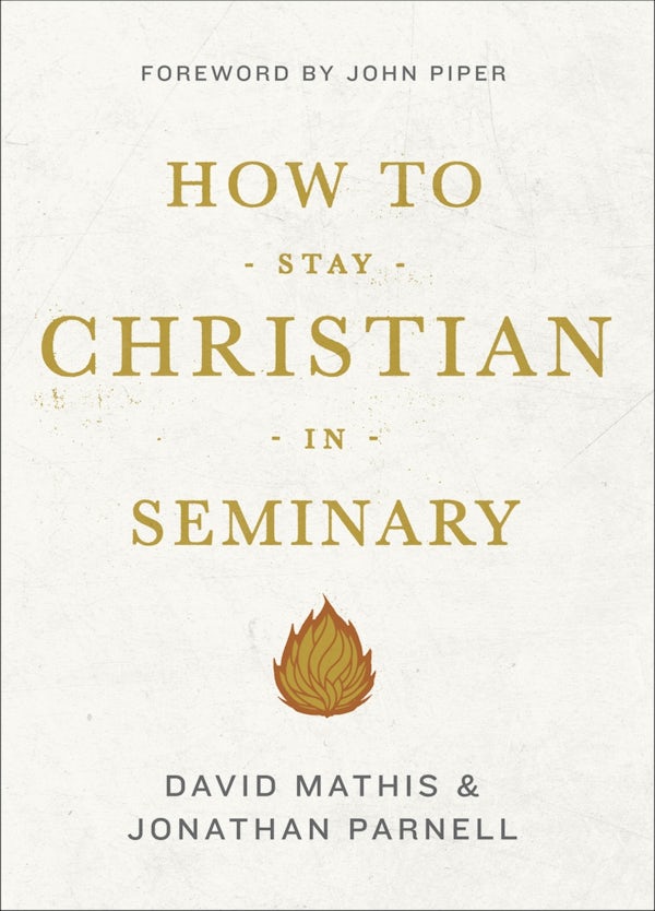 Cover image for How to Stay Christian in Seminary, isbn: 9781433540301