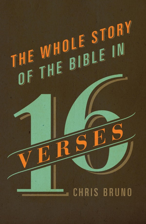Cover image for The Whole Story of the Bible in 16 Verses, isbn: 9781433542824