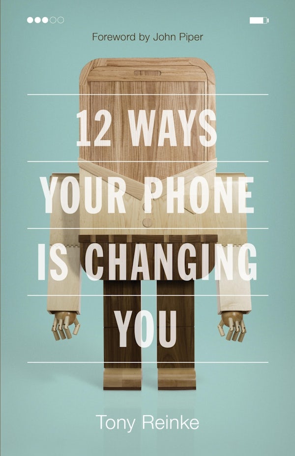 Cover image for 12 Ways Your Phone Is Changing You, isbn: 9781433552434