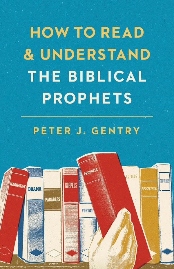 Cover image for How to Read and Understand the Biblical Prophets, isbn: 9781433554032