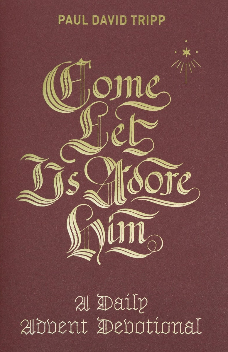 Cover image for Come, Let Us Adore Him, isbn: 9781433556692