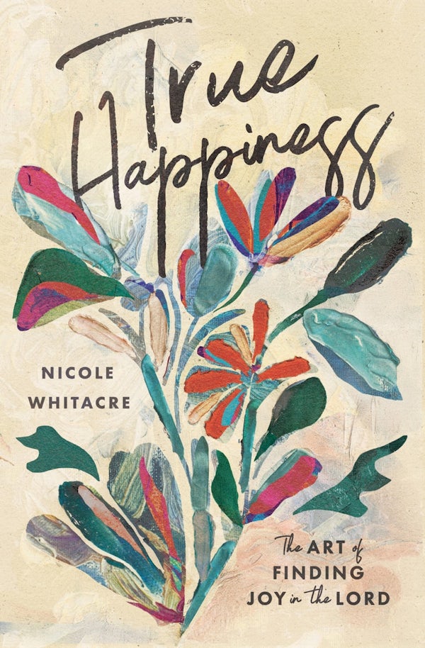 Cover image for True Happiness, isbn: 9781433558658