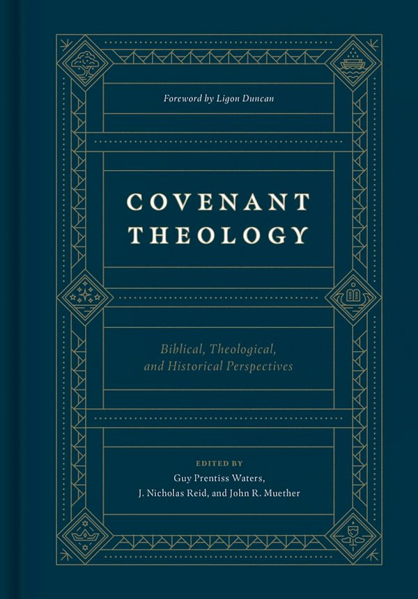 Cover image for Covenant Theology, isbn: 9781433560033