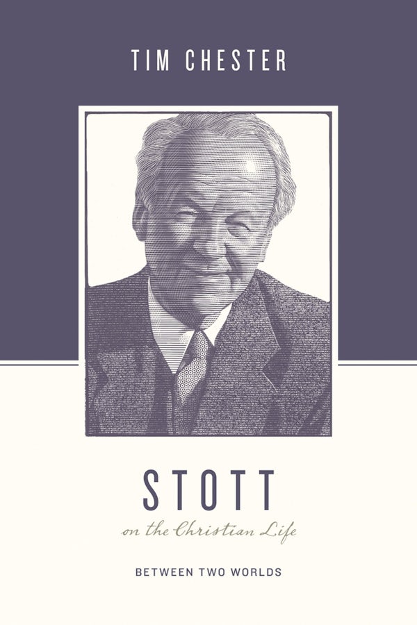 Cover image for Stott on the Christian Life, isbn: 9781433560576