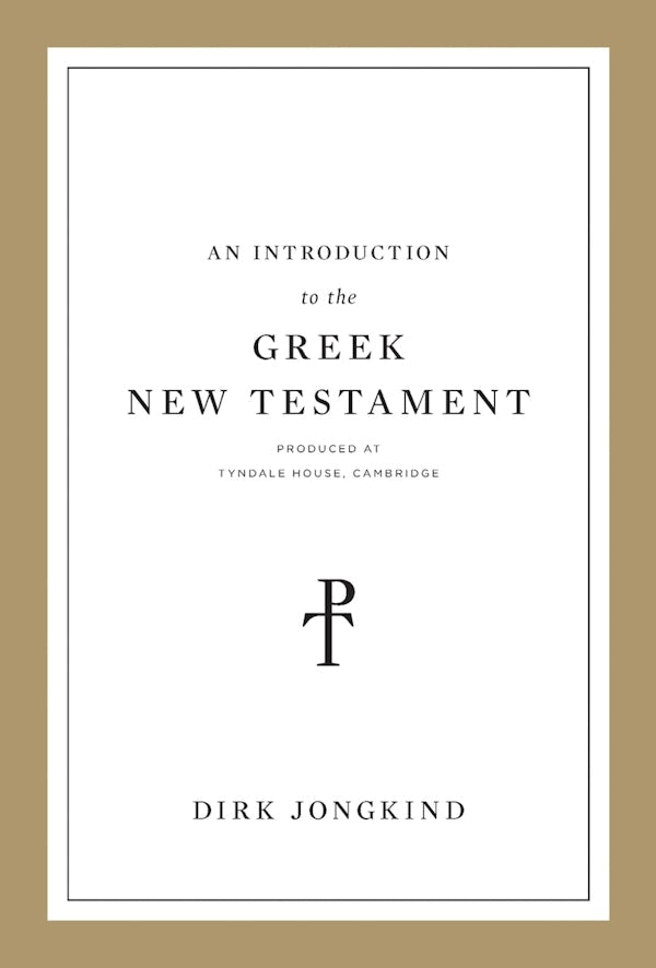Cover image for An Introduction to the Greek New Testament, Produced at Tyndale House, Cambridge, isbn: 9781433564093