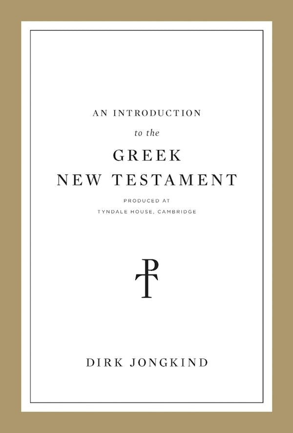 Cover image for An Introduction to the Greek New Testament, Produced at Tyndale House, Cambridge, isbn: 9781433564093