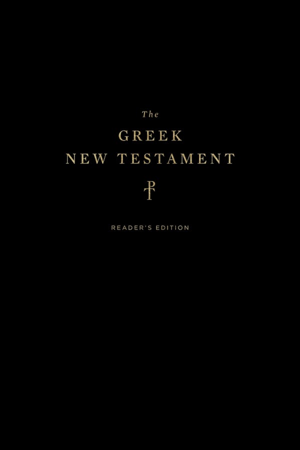 Cover image for The Greek New Testament, Produced at Tyndale House, Cambridge, Reader's Edition, isbn: 9781433564154