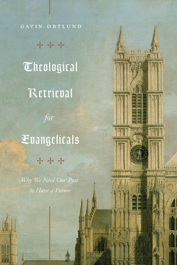 Cover image for Theological Retrieval for Evangelicals, isbn: 9781433565267