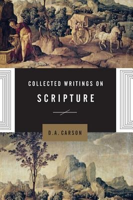 Cover image for Collected Writings on Scripture, isbn: 9781433566035