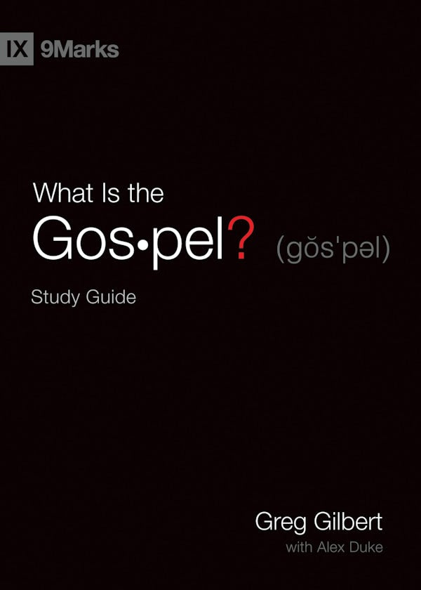 Cover image for What Is the Gospel? Study Guide, isbn: 9781433568251
