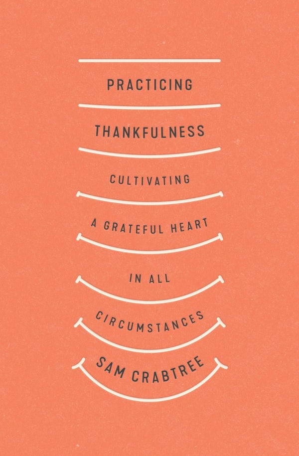Cover image for Practicing Thankfulness, isbn: 9781433569319