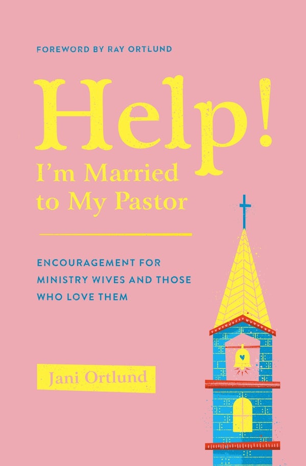 Cover image for Help! I'm Married to My Pastor, isbn: 9781433569777