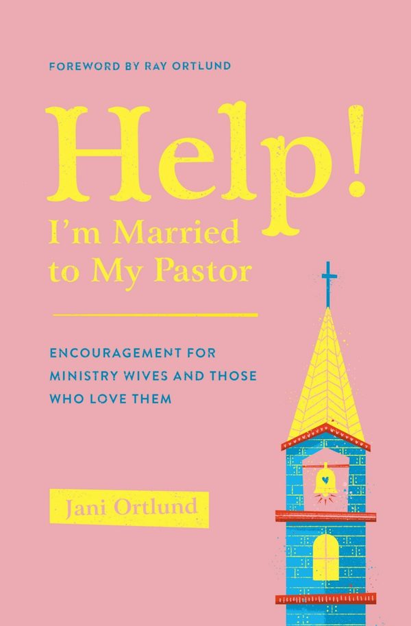 Cover image for Help! I'm Married to My Pastor, isbn: 9781433569777