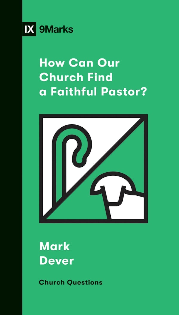 Cover image for How Can Our Church Find a Faithful Pastor?, isbn: 9781433570209