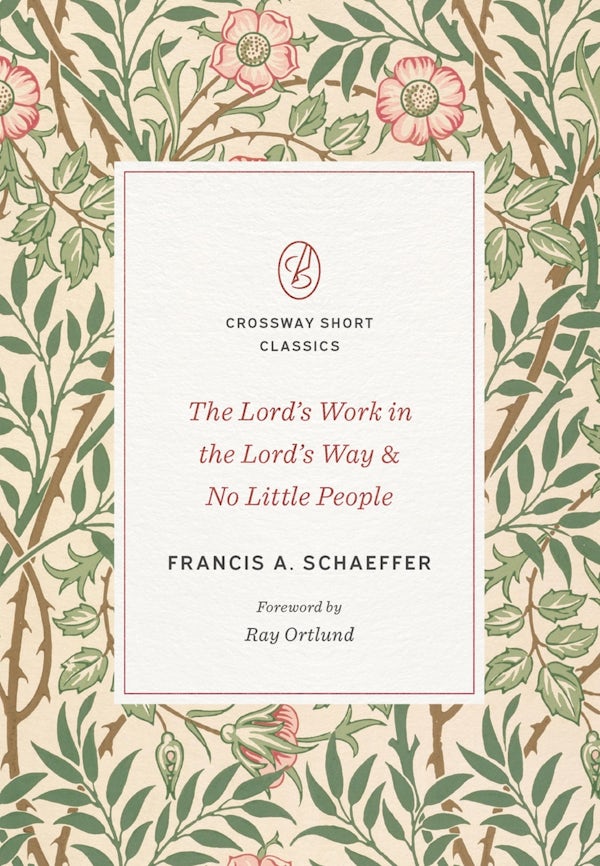 Cover image for The Lord's Work in the Lord's Way and No Little People, isbn: 9781433571589
