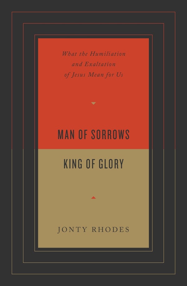 Cover image for Man of Sorrows, King of Glory, isbn: 9781433571701