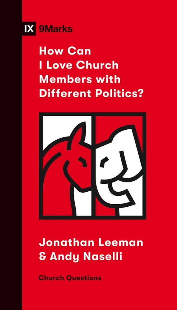 Cover image for How Can I Love Church Members with Different Politics?, isbn: 9781433571794