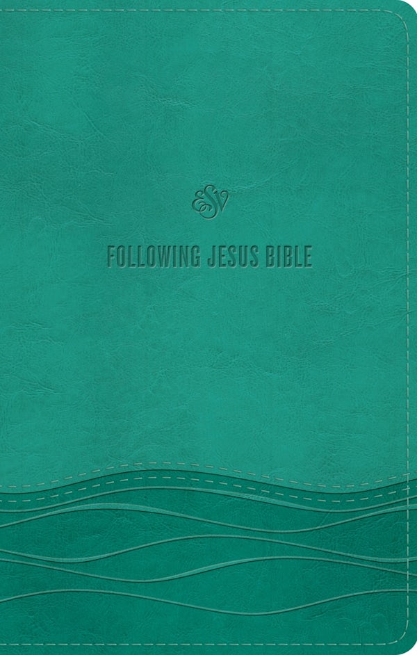Cover image for ESV Following Jesus Bible (Trutone, Teal), isbn: 9781433571923