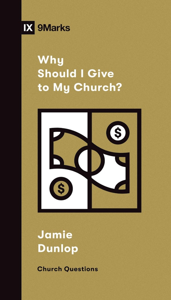 Cover image for Why Should I Give to My Church?, isbn: 9781433572432