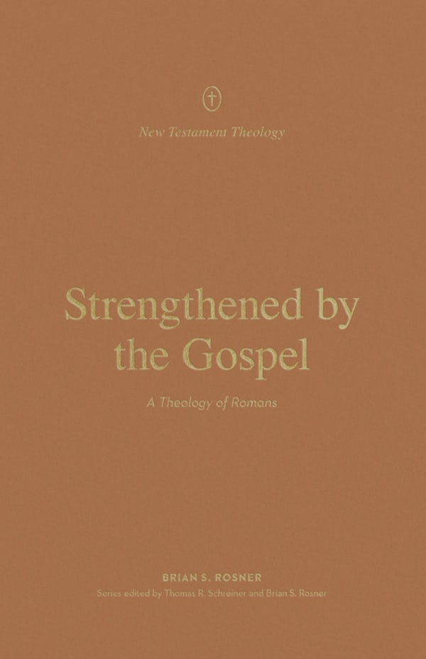 Cover image for Strengthened by the Gospel, isbn: 9781433572555