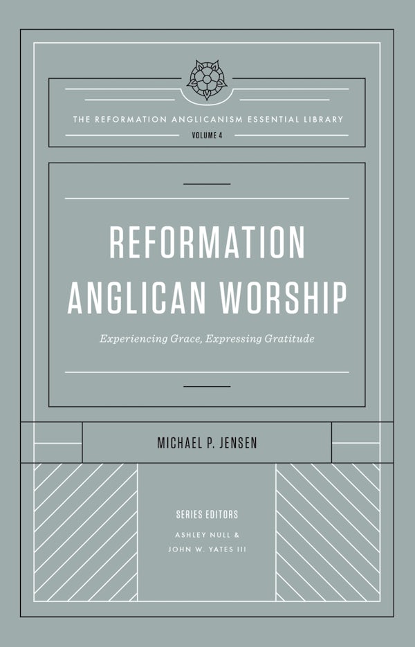 Cover image for Reformation Anglican Worship, isbn: 9781433572975