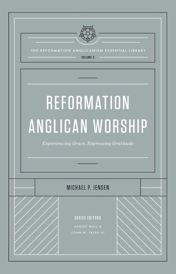 Cover image for Reformation Anglican Worship, isbn: 9781433572975
