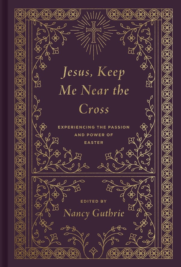 Cover image for Jesus, Keep Me Near the Cross, isbn: 9781433573125
