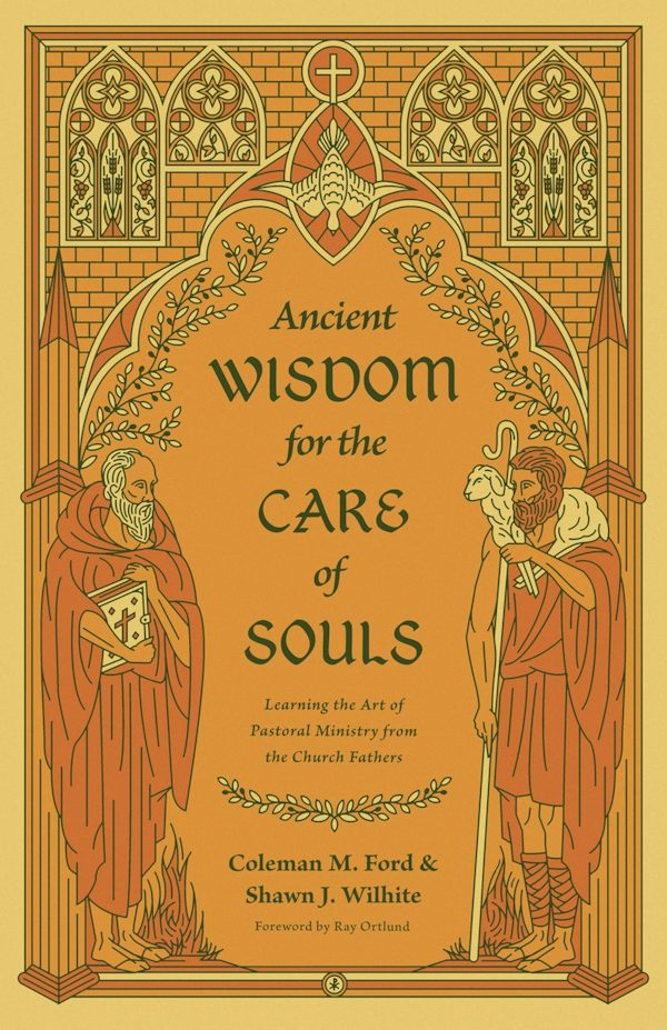 Cover image for Ancient Wisdom for the Care of Souls, isbn: 9781433575495