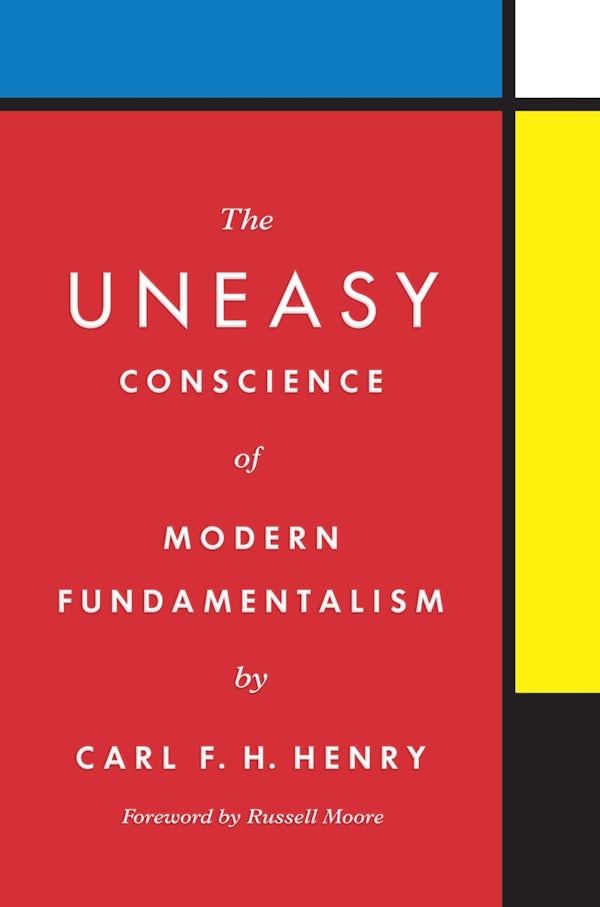 Cover image for The Uneasy Conscience of Modern Fundamentalism, isbn: 9781433576447