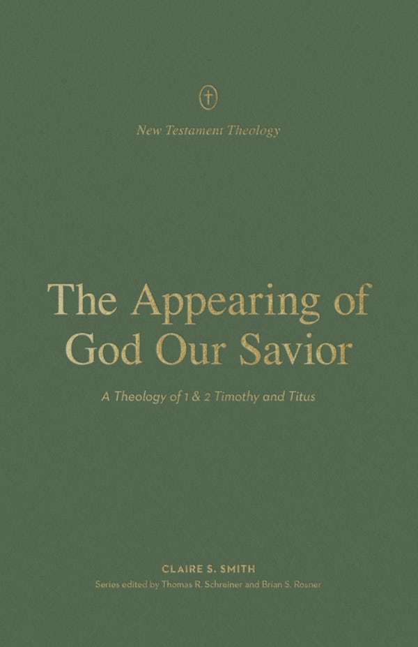 Cover image for The Appearing of God Our Savior, isbn: 9781433576522