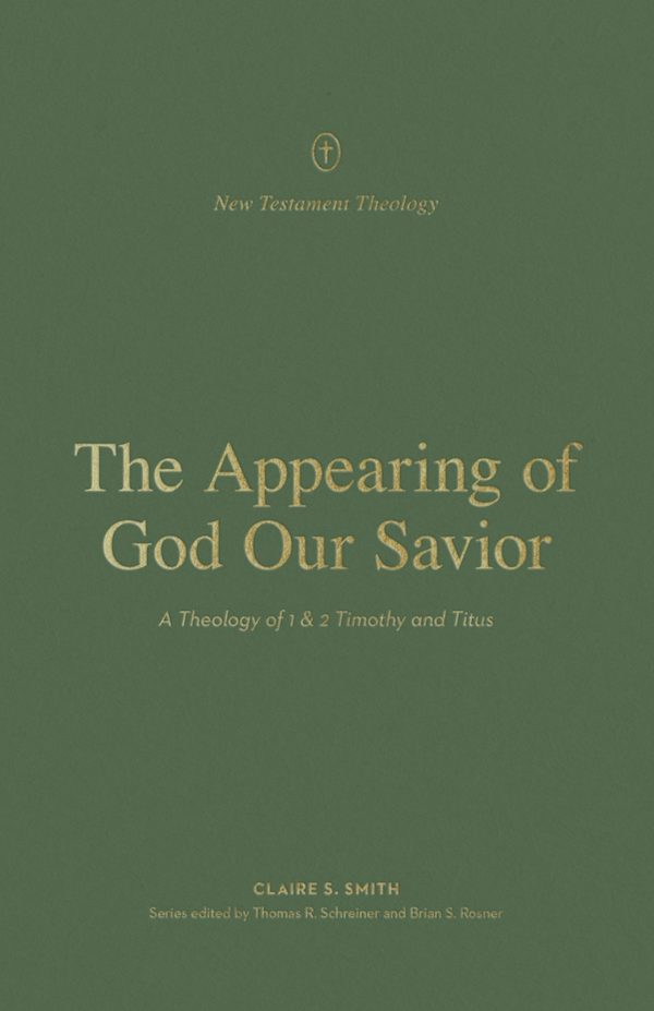 Cover image for The Appearing of God Our Savior, isbn: 9781433576522