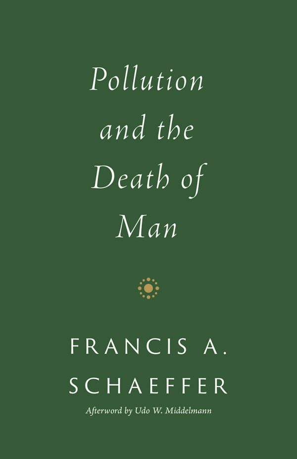 Cover image for Pollution and the Death of Man, isbn: 9781433576959
