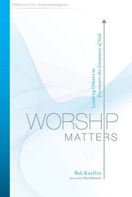 Cover image for Worship Matters, isbn: 9781433577413