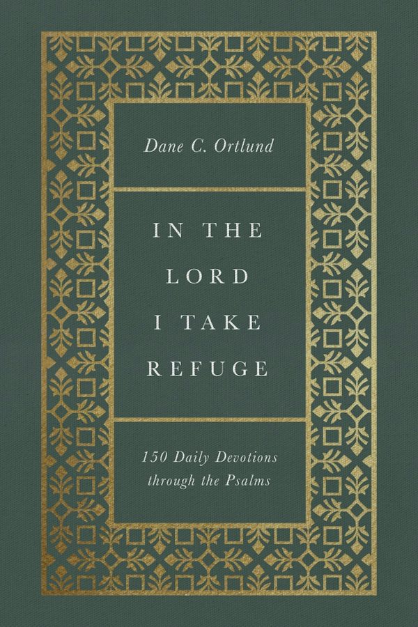 Cover image for In the Lord I Take Refuge, isbn: 9781433577703