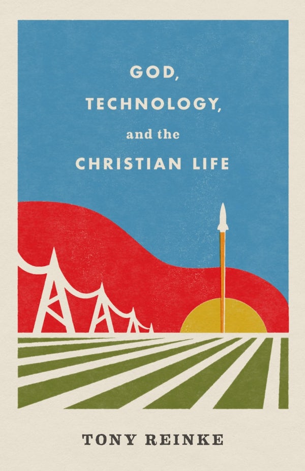Cover image for God, Technology, and the Christian Life, isbn: 9781433578274