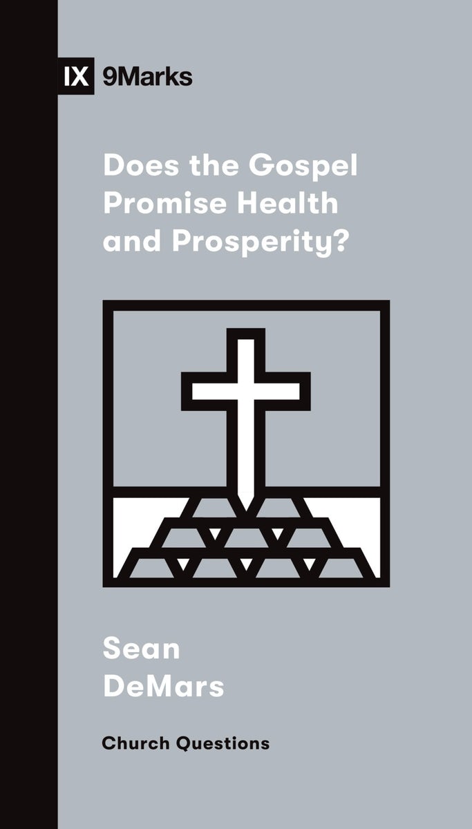 Cover image for Does the Gospel Promise Health and Prosperity?, isbn: 9781433578519