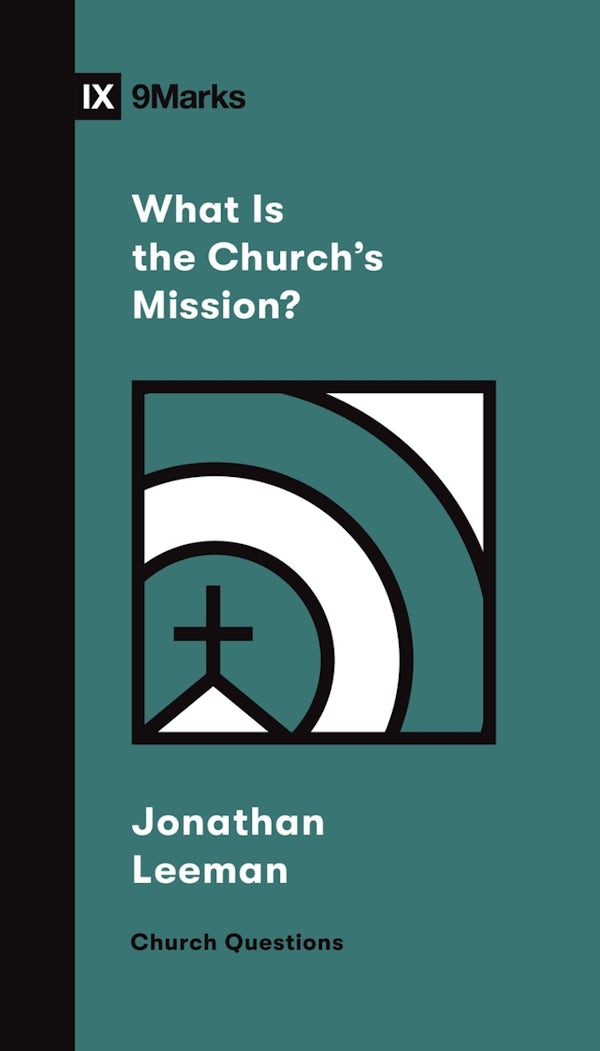Cover image for What Is the Church's Mission?, isbn: 9781433578557