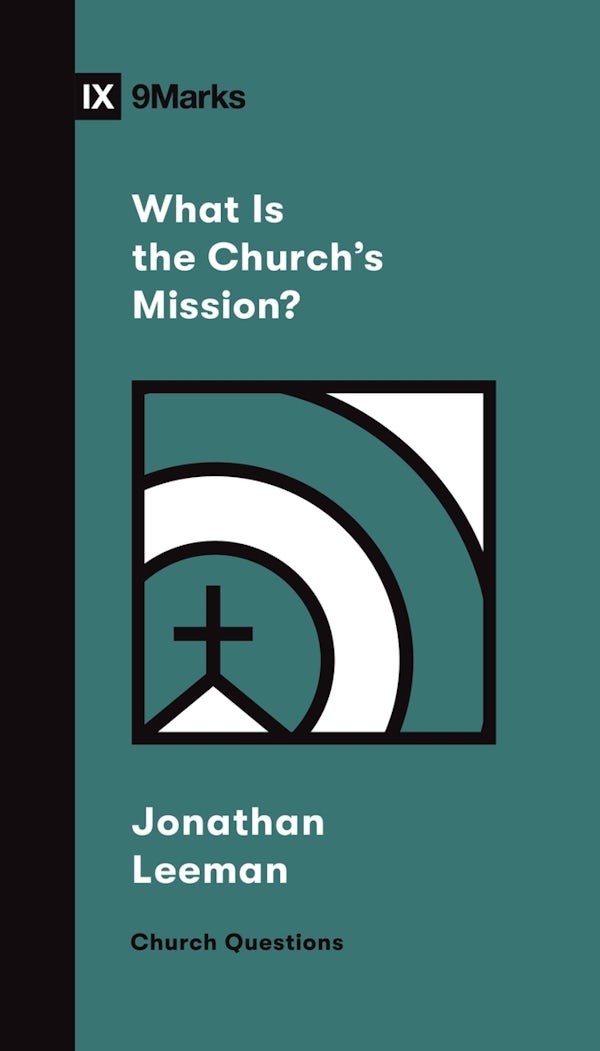 Cover image for What Is the Church's Mission?, isbn: 9781433578557